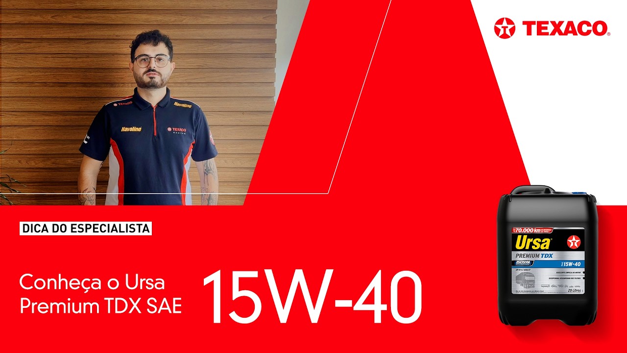 Dica do Especialista - Conheça o Ursa Premium TDX SAE 15W-40