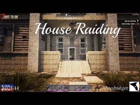 7 Days to Die - s02e44 House raiding