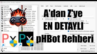 A'dan Z'ye phBot Rehberi!Satın Alma/Sorunsuz Kurma/Pluginler/Otomatik GörevveBüt