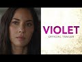 VIOLET Official Trailer Now Playing At Home On Demand