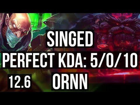 SINGED vs ORNN (TOP) | 5/0/10, 2.0M mastery | NA Diamond | 12.6