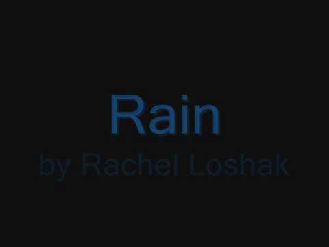 Rain- Rachel Loshak
