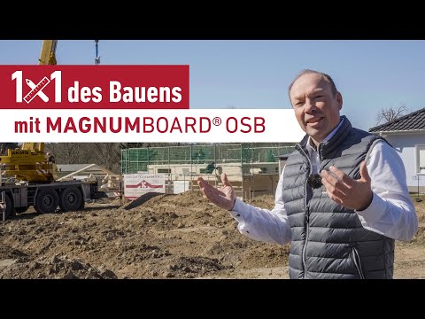 Das 1 x 1 des Bauens mit MAGNUMBOARD® OSB