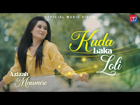 , title : 'Azizah Maumere ft Artis NTT - Kuda Laka Loli (Official Music Video)'