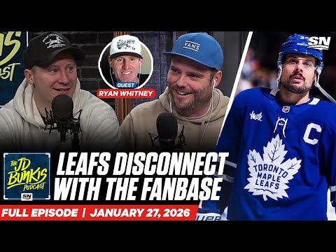 Leafs Disconnect With Their Fanbase With Ryan Whitney And Ben Ennis | JD Bunkis Podcast