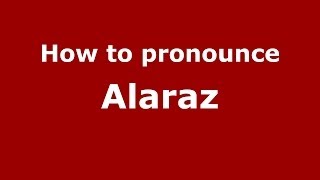 How to pronounce Alaraz