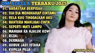 Download lagu ANDAI TAK BERPISAH - SIA SIA MENGHARAP CINTAMU - RELA KAU TINGGALKAN AKU🎵OM ADELLA TERBARU 2025 mp3