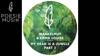 Wankelmut &amp; Emma Louise -  My Head Is a Jungle (Gui Boratto Dub Mix)