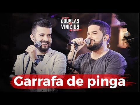 Garrafa De Pinga - Douglas e Vinicius