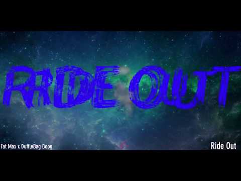 Fat Max Feat. DuffleBagBoog "Ride Out" |Official Lyric Video