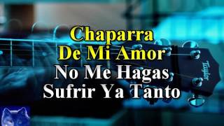 karaoke  Chaparra De Mi Amor  Ramon Ayala