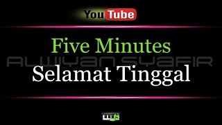 Download lagu Karaoke Five Minutes - Selamat Tinggal mp3