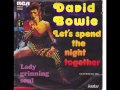 David Bowie - Let's Spend The Night Together
