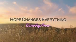 HOPE CHANGES EVERYTHING (Official Lyric Video)