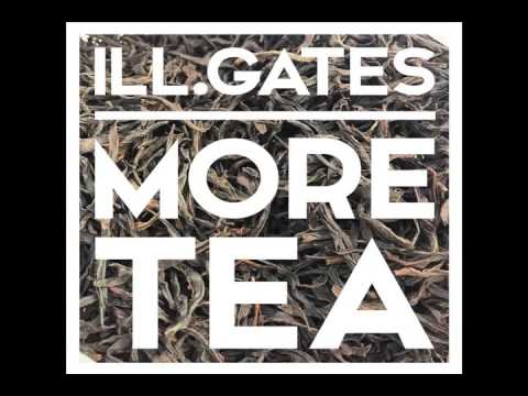 ill.Gates - More Tea