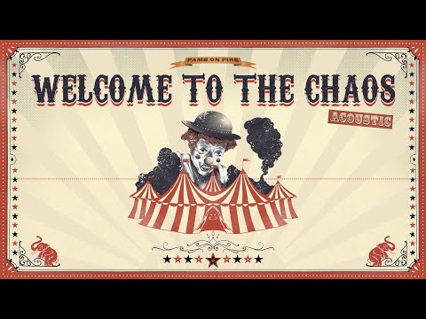 Welcome to the Chaos (Acoustic) - Fame on Fire (Official Visualizer)