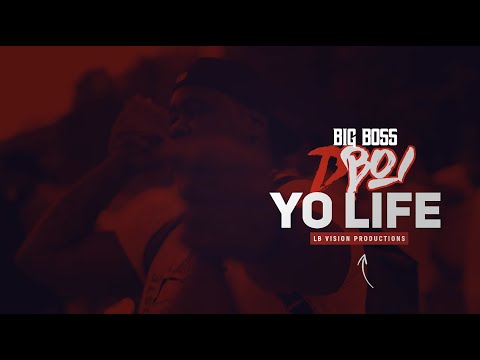 Big Boss Dboi - Yo life