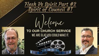 Flesh Vs Spirit Part 2   Spirit of Council Part 1