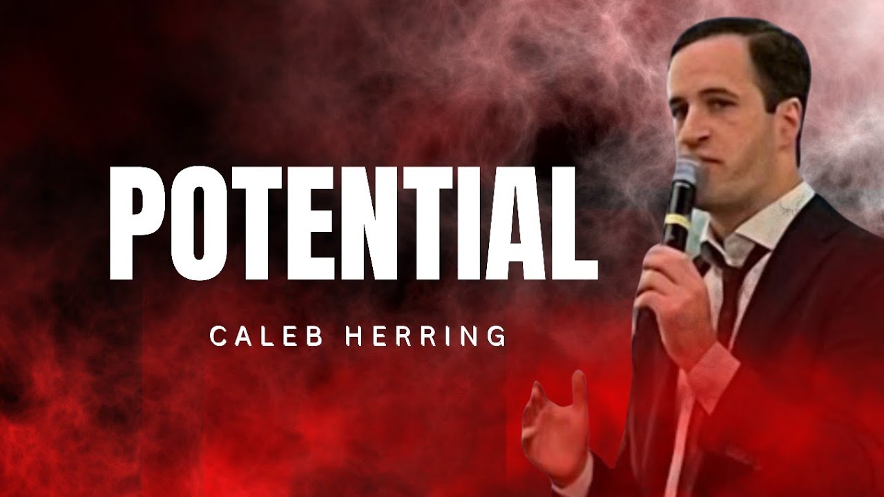 Caleb Herring - POTENTIAL