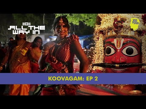 Koovagam: Episode 2: The Wedding Of Lord Aravan | 101 All The Way In | Unique Stories From India