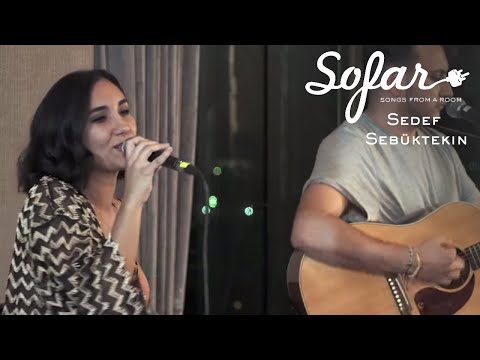 Sedef Sebüktekin - Bugün İçicem | Sofar Istanbul