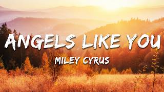Download lagu Miley Cyrus - Angels Like You (Lyrics) mp3