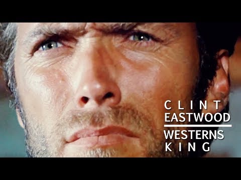 clint eastwood ► westerns king