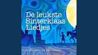 Kinderkoor De Belhamels - Sinterklaas Kapoentje / Jongens Heb Je 't Al Vernomen video