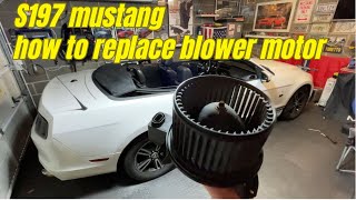 05 -14 S197 Mustang interior blower motor/fan replacement