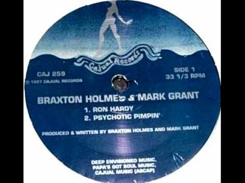Braxton Holmes & Mark Grant - Psychotic Pimpin' (Cajual 259)