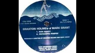 Braxton Holmes & Mark Grant - Psychotic Pimpin' (Cajual 259)