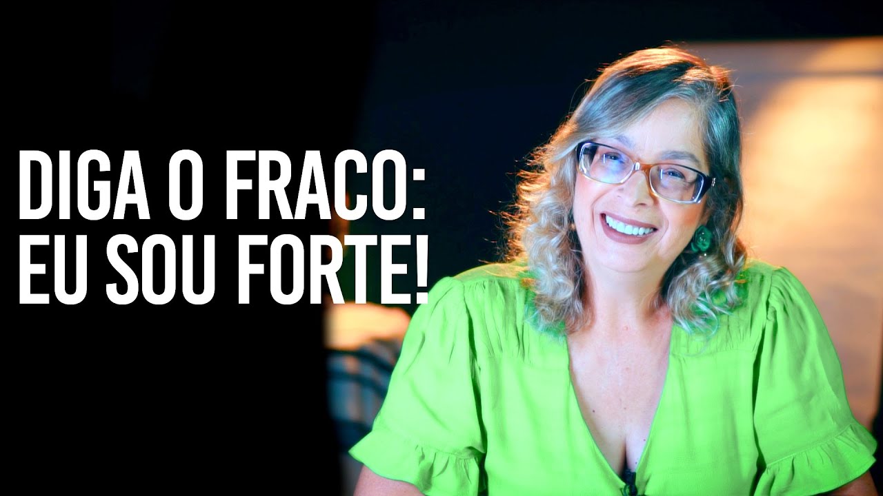 Diga o fraco Eu sou forte