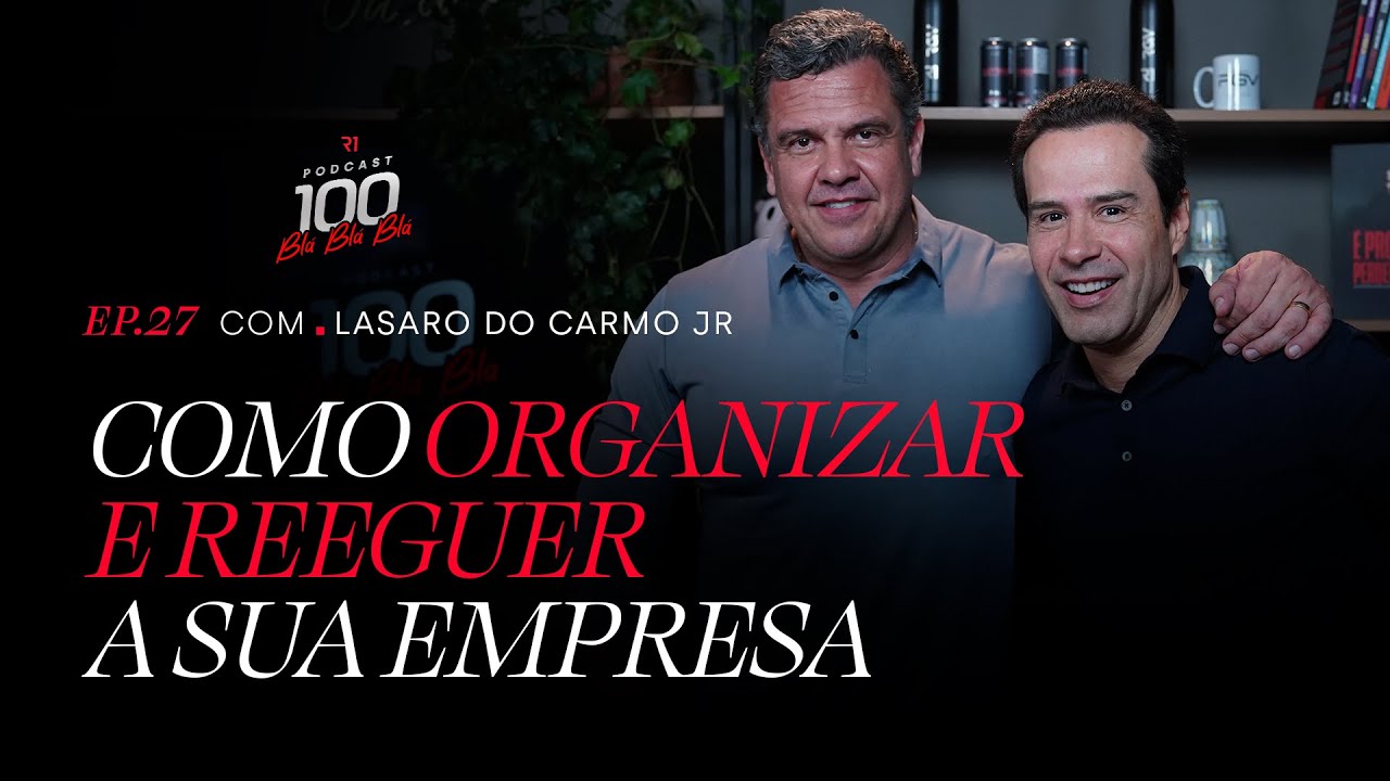 LASARO DO CARMO - Como organizar e reerguer a sua empresa | Ricardo Nunes Eletro Ep.#27