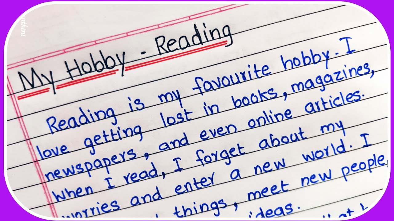 My Hobby Reading Essay | My Hobby is Reading Essay | My Hobby Essay |My Hobby Reading Essay Writing