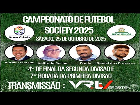 CAMPEONATO DE FUTEBOL SOCIETY 2025 ( NOVA CRIXÁS --GO. )