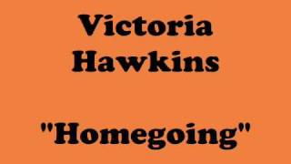 Victoria Hawkins - Homegoing