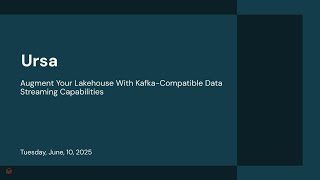Ursa: Augment Your Lakehouse With Kafka-Compatible Data Streaming Capabilities
