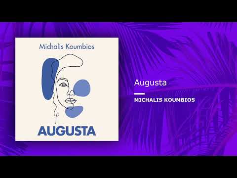 Michalis Koumbios - Augusta (Single//Official Audio)