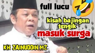 Download lagu Full lucu Ceramah KH ZAINUDDIN MZ _ Kisah Bajingan masuk surga mp3