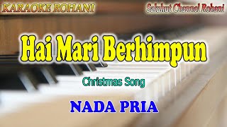 Download lagu HAI MARI BERHIMPUN ll KARAOKE NATAL ll CHRISTMAS SONG ll NADA PRIA G=DO mp3