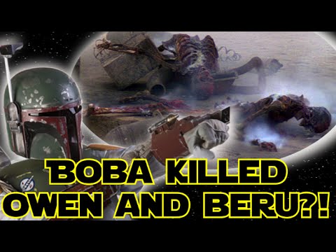 Fan Theory - Boba Fett killed Owen and Beru! Video