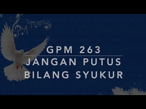 GPM 263 — Jangan Putus Bilang Syukur