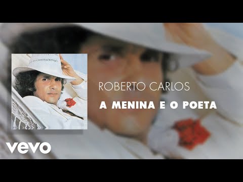 Roberto Carlos - A Menina E O Poeta (Áudio Oficial)