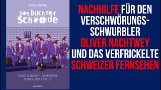 Nachhilfe für den Verschwörungsschwurbler Oliver Nachtwey und das verfrickelte Schweizer Fernsehen