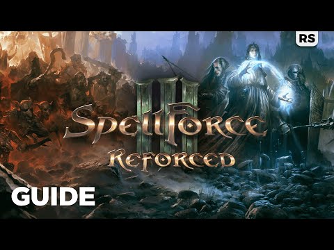 Beginner's Guide to SpellForce 3: Reforced