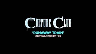 Culture Club - Runaway Train (New Album Preview Mix)
