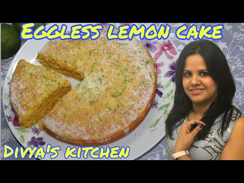 Eggless Lemon Cake Recipe | Lemon Cake Recipe | Eggless cake | Divya's Kitchen