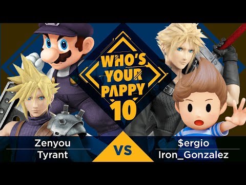 Who’s Your Pappy #10 - Doubles Round 2: Zenyou/Tyrant vs. $ergio/Iron_Gonzalez