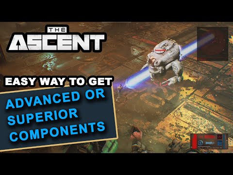 The Ascent - How and where to get advanced components or superior components for weapons upgrade