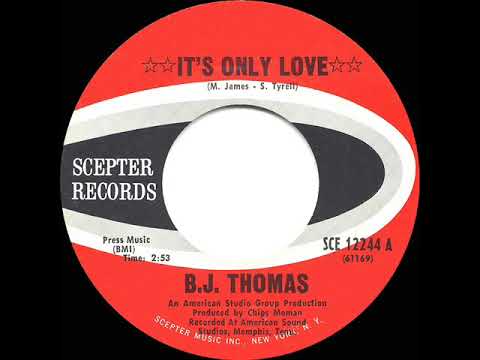 1969 HITS ARCHIVE: It’s Only Love - B. J. Thomas (mono 45)
